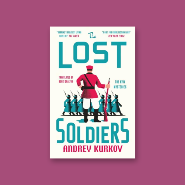 Andrey Kurkov: ‘The Lost Soldiers’ — Signed First Edition