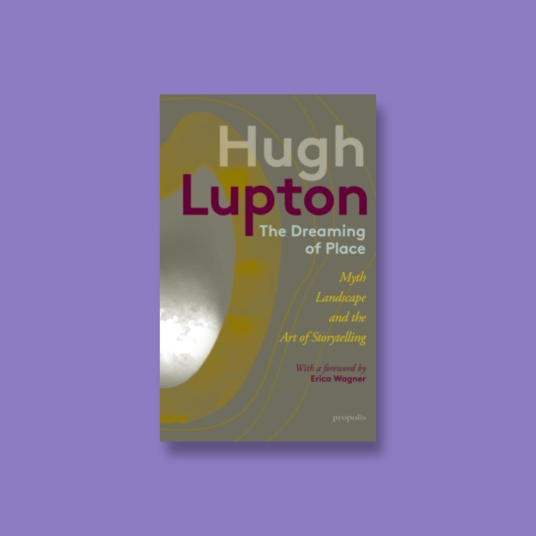 Hugh Lupton: ‘The Dreaming of Place’